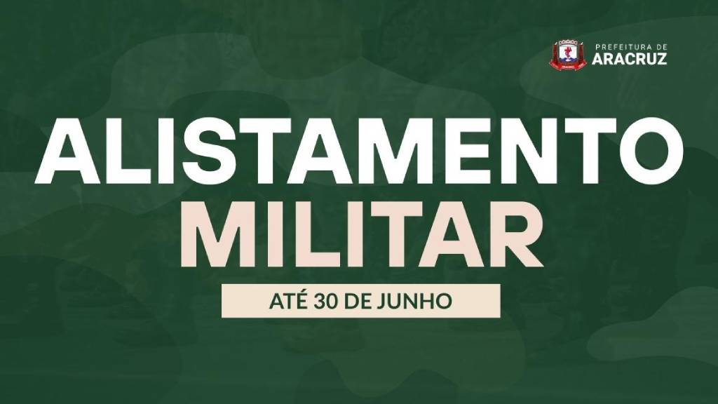 Prazo para Alistamento Militar termina em 30 de junho